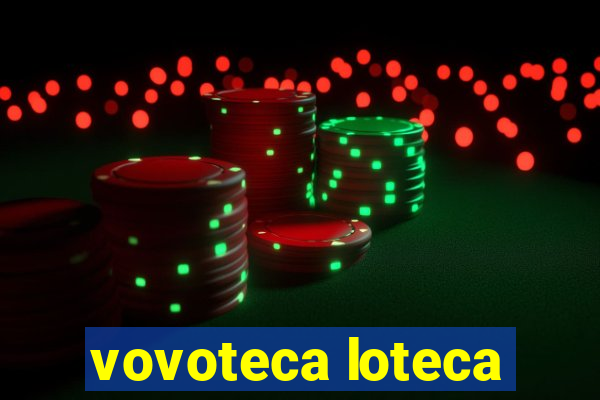 vovoteca loteca